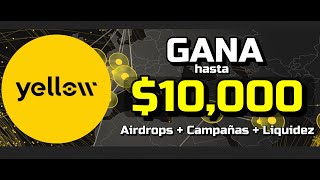 🤑 Gana hasta 10K en Airdrops con Yellow Network [upl. by Ollayos]