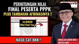 PERHITUNGAN NILAI FINAL PPPK2023 PASCA TES CAT BKN ‼️ [upl. by Netneuq444]