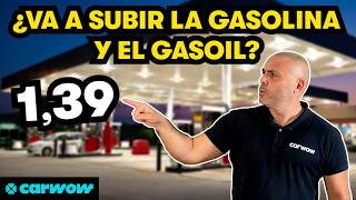 EL PRECIO DE LA GASOLINA y el EL GASOIL ¿VA A SUBIR o A BAJAR EL SUDOKU DEL PETRÓLEO SE COMPLICA [upl. by Thaddus167]