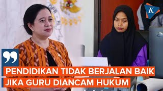 Soal Kasus Guru Honorer Supriyani Ketua DPR Pendidikan Tidak Berjalan Baik jika Guru Diancam Hukum [upl. by Ahsemac]