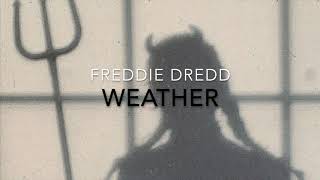 weather freddie dredd slowed to perfection [upl. by Hu]