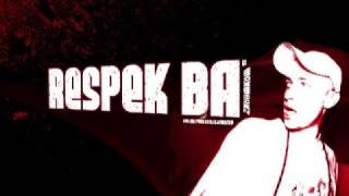 Respek BA  Drop The Ego [upl. by Yrtnahc]