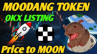 MOODANG TOKEN OKX LISTING Price to the Moon [upl. by Kamerman705]