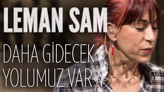 Leman Sam  Daha Gidecek Yolumuz Var JoyTurk Akustik [upl. by Attezi10]