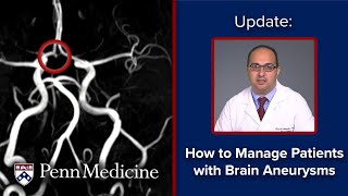 Brain Aneurysms  Updates on Unruptured Intracranial Aneurysms [upl. by Cinamod]