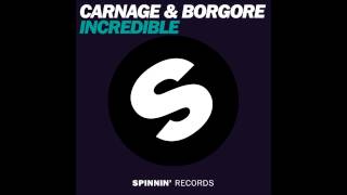 Carnage amp Borgore  Incredible Original Mix [upl. by Oyek]