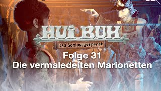 HUI BUH  Folge 31 Die vermaledeiten Marionetten [upl. by Gianni]