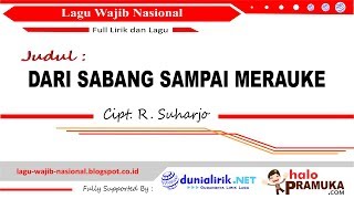 DARI SABANG SAMPAI MERAUKE Lirik Lagu Wajib Nasional Cipt R Suharjo [upl. by Illib895]