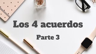 Los 4 acuerdos audiolibro parte 3 [upl. by Kenneth]