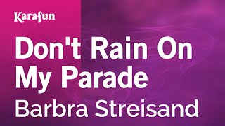 Dont Rain on My Parade  Funny Girl film Barbra Streisand  Karaoke Version  KaraFun [upl. by Ttelrats]