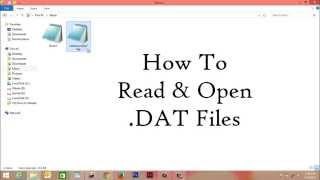 How To Open DAT File In Windows [upl. by Eliezer]