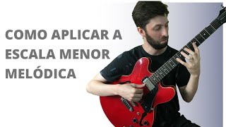 Escala Menor Melódica  Como aplicar a escala menor melódica na improvisação do Jazz [upl. by Fong167]