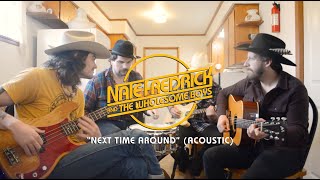 Nate Fredrick  Next Time Around Acoustic [upl. by Nauwtna754]