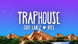 Tory Lanez  Traphouse Lyrics ft NYCE [upl. by Neerbas]