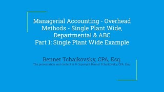 Single Plant Wide Departmental and Activity Based Costing  Part 1  Single Plant Wide Example [upl. by Ecinnahs167]