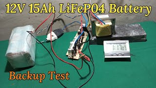 12V 15A LiFeP04 Battery Backup Test\12V 15Ah Battery Backup Test [upl. by Herrick933]