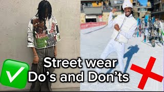 StreetWear Do’s and Dont’s 2024 [upl. by Anerec903]