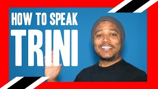 How to speak like a Trini  Tutorial [upl. by Yllah]