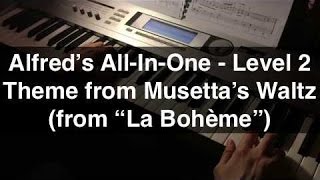 Theme from Musettas Waltz from quotLa Bohèmequot  Alfreds AllInOne 2 [upl. by Stew218]