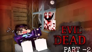 Minecraft Evil dead Part 2  minecraft horror story  defusedevils TechnoGamerzOfficial [upl. by Derril]