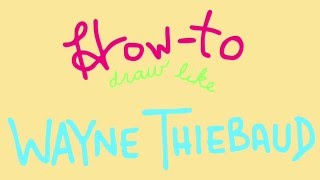 How to draw like Wayne Theibaud [upl. by Venezia]