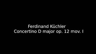 Ferdinand Küchler  Concertino D major op 12 mov I piano accompaniment  akompaniament [upl. by Neersin673]