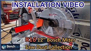 Miter Saw Dust Collection INSTALL GUIDE for 12quot Bosch GCM12SD UPGRADED R16 [upl. by Esilahs]