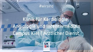 Klinik für Kardiologie Angiologie und Intensivmedizin  Campus Kiel  wirsind der Ärztliche Dienst [upl. by Aiva]