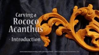 Carving a Rococo Acanthus  Introduction [upl. by Anihsit]