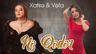 Xatire Islam amp Vefa Serifova  Ne Qeder  Yeni Trend Remix 2024 [upl. by Hi]