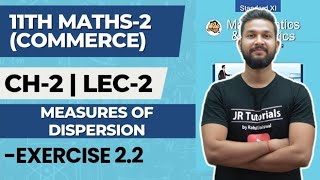 11th Maths 2 Commerce  Chapter 2  Measures of Dispersion  Exercise 22  Lecture 2 [upl. by Lemmuela384]