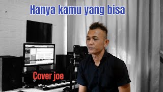 HANYA KAMU YANG BISA TIKET COVER JOE [upl. by Edette]