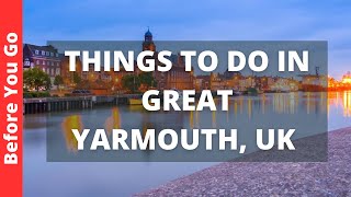 Great Yarmouth UK Travel Guide 11 BEST Things To Do In Great Yarmouth Norfolk England [upl. by Cherie326]