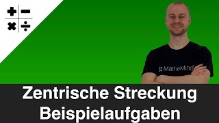 Zentrische Streckung  Beispielaufgaben [upl. by Llehsam528]