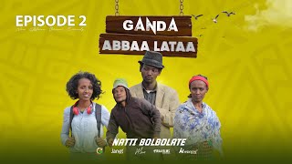 EGEREE COMEDY GANDA ABBAA LATAA NATTI BOLBOLATE  EPISODE 2 [upl. by Manas844]