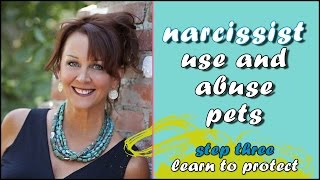 Narcissists and Pet Abuse  Protect [upl. by Carpet332]