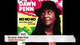 No no no  Dawn Penn  Bass Backing Track NO BASS [upl. by Emily]