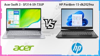 ACER SWIFT 3 SF3145973UP VS HP PAVILION 15 DK2029NA [upl. by Custer]