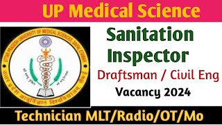 UPUMS Sanitary Inspector vacancy 2024  Uttar Pradesh University of Medical Science Paramedical ITI [upl. by Larue]