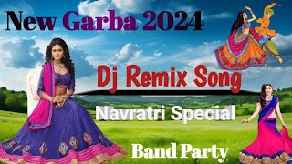 New Garba 2024 ll Dj Remix Song ll Navratri Special ll Band party [upl. by Acino630]