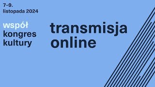 współKongres Kultury 2024  dzień 1  debaty plenarne  transmisja online [upl. by Nomelihp]