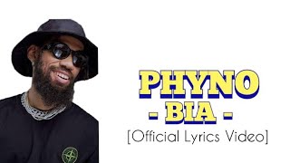 PHYNO  BIA Official Lyrics [upl. by Oiracam]