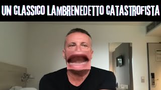 LAMBRENEDETTO CATASTROFISTA UN CLASSICO [upl. by Ennahgiel]