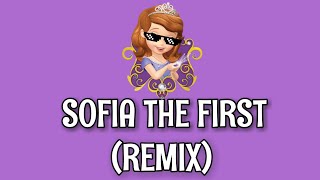 SOFIA THE FIRST REMIX W LYRICS [upl. by Sleinad]