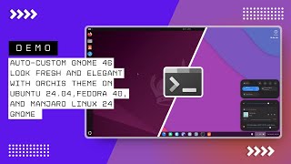 DEMO Auto Custom GNOME 46 Orchis on Ubuntu 2404 Fedora 40 and Manjaro Linux 24 [upl. by Inavoj]