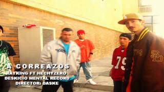 A CORREAZOS  RAYKING FT HECHYZERO [upl. by Eivla]