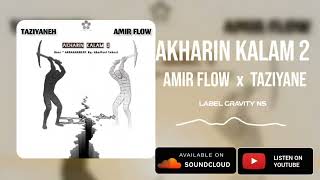 Amir Flow x Taziyane  Akharin Kalam 2 Official Audio [upl. by Gizela]