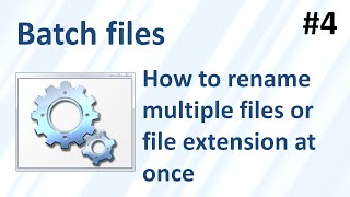 How to change  rename multiple filenames or file extensions at once Batch files 4 [upl. by Ribaj]