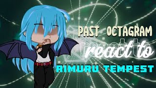 Past Octagram React to Rimuru Tempest • Part 15 • WIP [upl. by Aillij868]