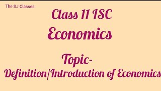 Economics Class 11 ISC DefinitionIntroduction of Economics [upl. by Liahcim890]